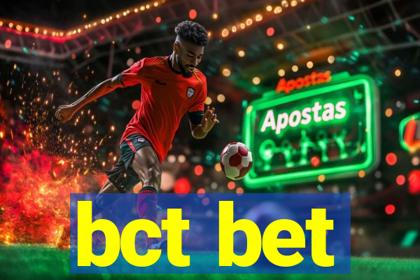 bct bet